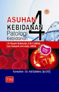 Asuhan kebidanan 4: patologi